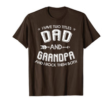Ladda upp bild till gallerivisning, Mens I Have Two Titles Dad And Grandpa and I Rock Them Both T-Shirt 52958