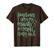 Ladda upp bild till gallerivisning, Funny shirts V-neck Tank top Hoodie sweatshirt usa uk au ca gifts for Sometimes I Open My Mouth and My Mother Comes Out Tshirt 1438969