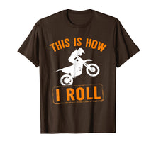 Ladda upp bild till gallerivisning, Funny shirts V-neck Tank top Hoodie sweatshirt usa uk au ca gifts for This Is How I Roll Motocross Motorcycle T Shirt 2169322