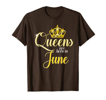 Ladda upp bild till gallerivisning, Queens Are Born In June Women Birthday Gift T-Shirt 216532