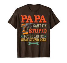 Ladda upp bild till gallerivisning, Papa Can't Fix Stupid T-Shirt 89332
