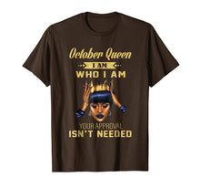 Ladda upp bild till gallerivisning, Funny shirts V-neck Tank top Hoodie sweatshirt usa uk au ca gifts for October Queen I Am Who I Am Birthday Gift T-shirt 1416713
