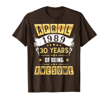 Ladda upp bild till gallerivisning, Funny shirts V-neck Tank top Hoodie sweatshirt usa uk au ca gifts for April 1989 T-Shirt 30 Years of Being Awesome Shirt Gifts 3165954