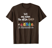Ladda upp bild till gallerivisning, We Are Never To Old For M And M's T-Shirt