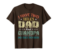 Ladda upp bild till gallerivisning, I Have Two Titles Dad And Grandpa & I Rock Them Both T-Shirt 123861