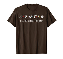 Ladda upp bild till gallerivisning, Auntie I'll Be There For You T-Shirt 283158