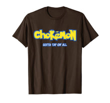 Ladda upp bild till gallerivisning, Chokemon Gotta Tap Em All MMA BJJ Funny Gifts For Jiu Jitsu T-Shirt-139410