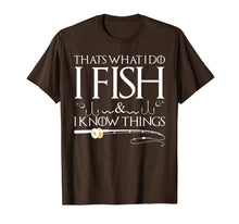 Ladda upp bild till gallerivisning, Funny shirts V-neck Tank top Hoodie sweatshirt usa uk au ca gifts for Fishing Sayings - That's What I Do I Fish And I Know Things T-Shirt 1125834