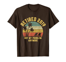 Ladda upp bild till gallerivisning, Retired 2019 Not My Problem Anymore Retirement Gift T-Shirt 166374