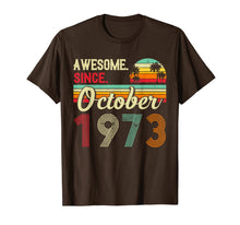 Ladda upp bild till gallerivisning, Awesome Since October 1973 46th Birthday Gifts 46 Yrs Old T-Shirt 543665