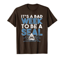 Ladda upp bild till gallerivisning, It's A Bad Week To Be A Seal Tshirt Funny Shark Lover Gift 100556