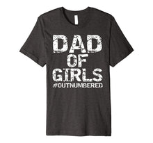 Ladda upp bild till gallerivisning, Mens Father's Day Gift from Daughters Dad of Girls #Outnumbered Premium T-Shirt 20069
