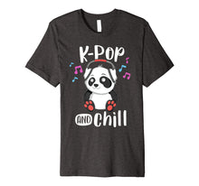 Ladda upp bild till gallerivisning, Funny shirts V-neck Tank top Hoodie sweatshirt usa uk au ca gifts for K-Pop And Chill Shirt Teens Panda KPop Quote Kawaii Gift 2855311