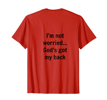 Ladda upp bild till gallerivisning, Funny shirts V-neck Tank top Hoodie sweatshirt usa uk au ca gifts for I'm not worried...God's got my back t-shirt 2667737