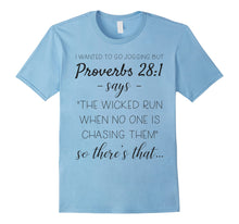 Ladda upp bild till gallerivisning, Funny shirts V-neck Tank top Hoodie sweatshirt usa uk au ca gifts for I Wanted To Go Jogging But Proverbs 28:1 Says Funny T-shirt 2976367
