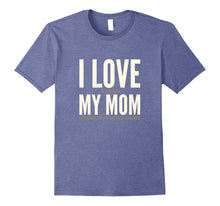 Ladda upp bild till gallerivisning, Funny shirts V-neck Tank top Hoodie sweatshirt usa uk au ca gifts for I Love It When My Mom Lets Me Play Video Games Shirt 1929656