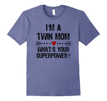 Ladda upp bild till gallerivisning, Funny shirts V-neck Tank top Hoodie sweatshirt usa uk au ca gifts for I'm a Twin Mom What's Your Superpower Mother's Day T-Shirt 235132