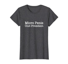 Ladda upp bild till gallerivisning, Funny shirts V-neck Tank top Hoodie sweatshirt usa uk au ca gifts for Funny Micro Penis Club President Joke T-shirt 1108207