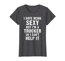 Ladda upp bild till gallerivisning, Funny shirts V-neck Tank top Hoodie sweatshirt usa uk au ca gifts for Funny Sexy Trucker Tee For Men And Women 2026830