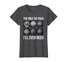 Ladda upp bild till gallerivisning, Funny shirts V-neck Tank top Hoodie sweatshirt usa uk au ca gifts for The Only Six Pack I'll Ever Need T-shirt Funny Pilot Aviator 988792