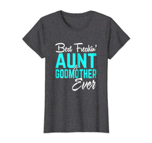 Ladda upp bild till gallerivisning, Funny shirts V-neck Tank top Hoodie sweatshirt usa uk au ca gifts for Best Freakin Aunt And Godmother Ever Tshirt Gifts Funny 125747