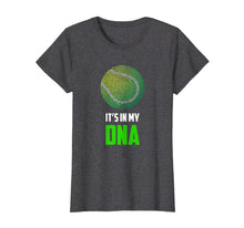Ladda upp bild till gallerivisning, Funny shirts V-neck Tank top Hoodie sweatshirt usa uk au ca gifts for Tennis It's In My DNA T-Shirt - Tennis Player Sports Tee 4037770