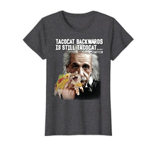Ladda upp bild till gallerivisning, Funny shirts V-neck Tank top Hoodie sweatshirt usa uk au ca gifts for Tacocat Backwards Is Still Tacocat Einstein Humorous T-Shirt 3084209