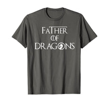 Ladda upp bild till gallerivisning, Father of Dragons Shirt Fathers Day Best Gift for Dad T-Shirt 217949