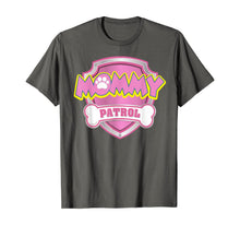 Ladda upp bild till gallerivisning, Funny Mommy Patrol T-Shirt - Dog Mom Gifts T-Shirt 597282