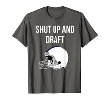 Ladda upp bild till gallerivisning, Shut Up and Draft Fantasy Football T-Shirt 508281