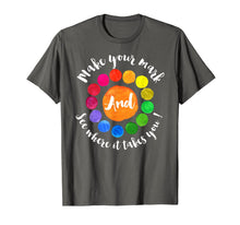Ladda upp bild till gallerivisning, Make Your Mark And See Where It Takes You T-Shirt 72230