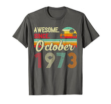 Ladda upp bild till gallerivisning, Awesome Since October 1973 46th Birthday Gifts 46 Yrs Old T-Shirt 543665