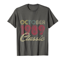 Ladda upp bild till gallerivisning, Classic October 1989 Bday Men Women Gifts 30th Birthday T-Shirt 454772