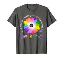 Ladda upp bild till gallerivisning, In a world where you can be anything be kind t-shirt 61496