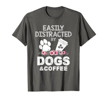 Ladda upp bild till gallerivisning, Funny Gift Easily Distracted By Coffee And Dogs T-Shirt-3149390