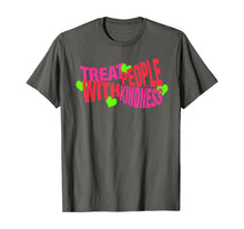 Ladda upp bild till gallerivisning, Treat People With Kindness Gift T-Shirt-171494
