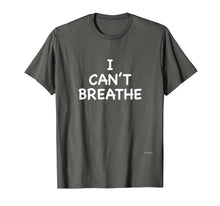 Ladda upp bild till gallerivisning, I Can't Breathe Shirt Black Lives Matter Simple Message Tee 891430