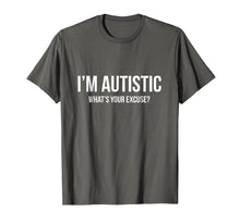 Ladda upp bild till gallerivisning, Funny shirts V-neck Tank top Hoodie sweatshirt usa uk au ca gifts for Sarcastic Autism T-shirt - I'm Autistic, What's Your Excuse 1235145