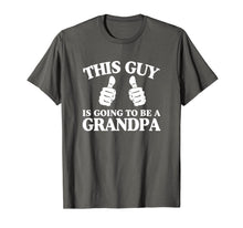 Ladda upp bild till gallerivisning, This Guy Is Going to Be A Grandpa T-Shirt 1073459