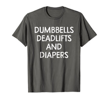 Ladda upp bild till gallerivisning, Funny shirts V-neck Tank top Hoodie sweatshirt usa uk au ca gifts for Dumbbells Deadlifts And Diapers Shirt Funny Parenting Shirt 2370605