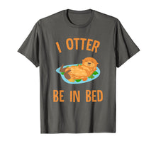 Ladda upp bild till gallerivisning, Funny shirts V-neck Tank top Hoodie sweatshirt usa uk au ca gifts for CUTE I OTTER BE IN BED T-SHIRT Funny Pajamas Animal Zoo Gift 2648141