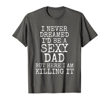 Ladda upp bild till gallerivisning, Funny Sexy Dad Shirt from Wife First Father's Day Gift Shirt 104379
