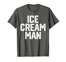 Ladda upp bild till gallerivisning, Funny shirts V-neck Tank top Hoodie sweatshirt usa uk au ca gifts for ICE CREAM MAN T-Shirt Party BIRTHDAY Gift Novelty Shirt 389451
