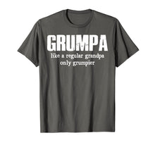 Ladda upp bild till gallerivisning, Grumpa Like A Regular Grandpa Only Grumpier T Shirt 265497