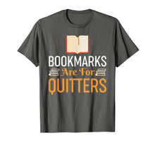 Ladda upp bild till gallerivisning, Funny shirts V-neck Tank top Hoodie sweatshirt usa uk au ca gifts for Bookmarks Are For Quitters Reading Shirt - Funny Book Tshirt 2777820