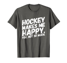Ladda upp bild till gallerivisning, Funny shirts V-neck Tank top Hoodie sweatshirt usa uk au ca gifts for Hockey makes me HAPPY You not so much Funny Tshirt white 2959615