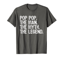 Ladda upp bild till gallerivisning, Pop-Pop The Man The Myth The Legend Daddy Gift T-Shirt 49944