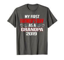 Ladda upp bild till gallerivisning, My First Father's Day As A Grandpa 2019 Father's Day Gift T-Shirt 67758