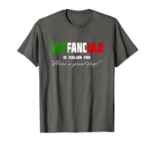 Ladda upp bild till gallerivisning, Funny shirts V-neck Tank top Hoodie sweatshirt usa uk au ca gifts for Vaffanculo Have A Great Day Shirt - Funny Italian T Shirts 1025647