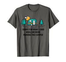 Ladda upp bild till gallerivisning, Funny shirts V-neck Tank top Hoodie sweatshirt usa uk au ca gifts for Sorry For What I Said While Parking Camper - Camping T-Shirt 202393